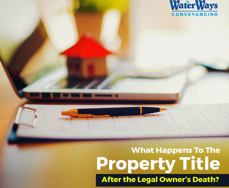 What Happens to the Property Title After the Registered Proprietors Death